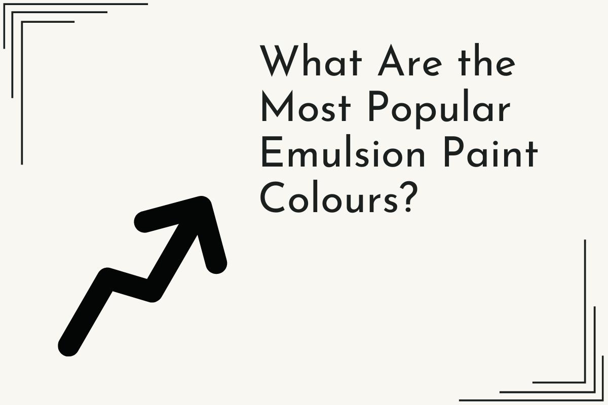 What Are the Most Popular Emulsion Paint Colours? Paints