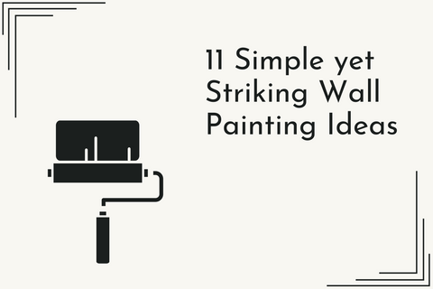 11 Simple yet Striking Wall Painting Ideas – Greenshop Paints