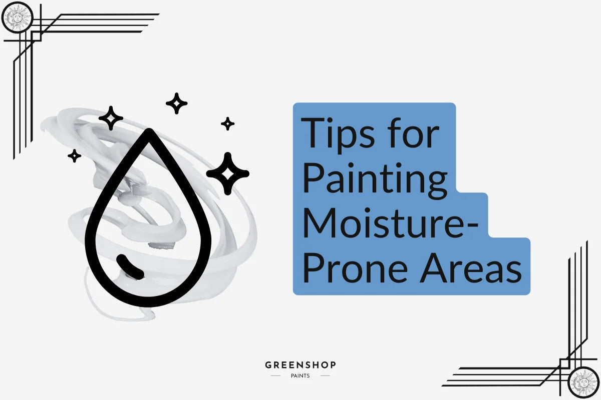 Moisture Resistant Paint - Tips for Painting High Humidity Areas ...