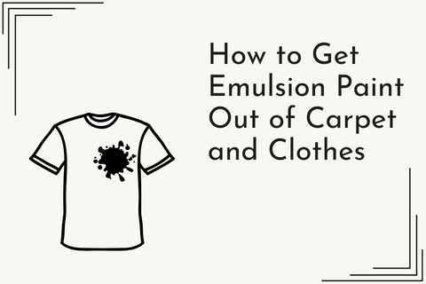 How to Get Emulsion Paint Out of Carpet and Clothes