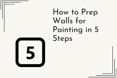 How to Prep Walls for Painting in 5 Steps - Greenshop Paints