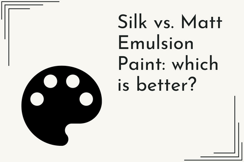 Silk vs. Matt Emulsion Paint: Which Is Better? - Greenshop Paints