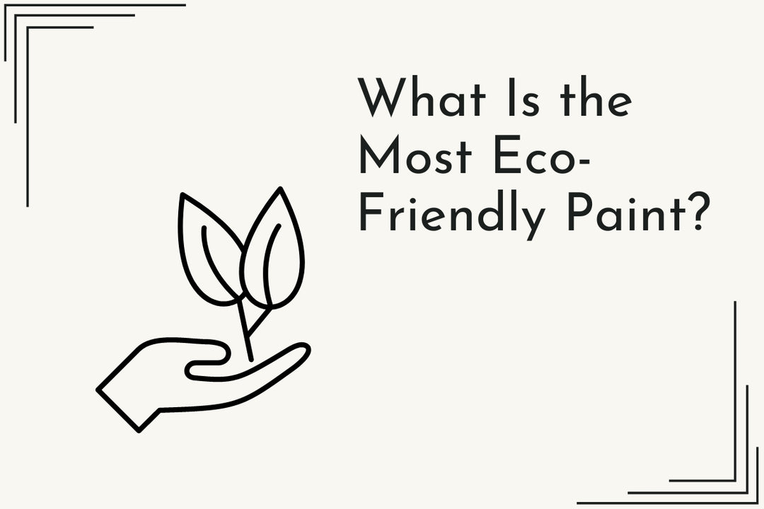 What Is The Most Eco Friendly Paint ?crop=center&height=720&v=1698598597&width=1080