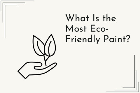 What Is the Most Eco-Friendly Paint - Greenshop Paints